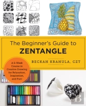 The Beginner'S Guide To Zentangle