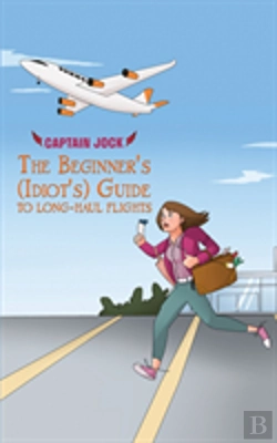 Bertrand.pt - The Beginner'S (Idiot'S) Guide To Long-Haul Flights