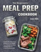 The Beginner'S Meal Prep Cookbook
