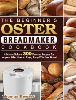 Bertrand.pt - The Beginner'S Oster Breadmaker Cookbook
