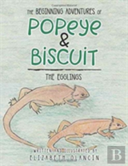 The Beginning Adventures Of Popeye & Biscuit