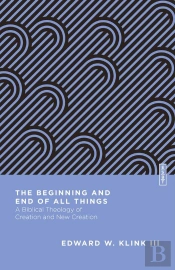 The Beginning And End Of All Things
