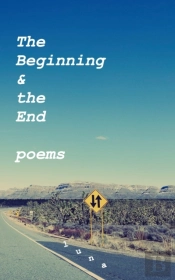 The Beginning And The End - Poems