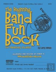 The Beginning Band Fun Book (French Horn)