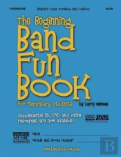 The Beginning Band Fun Book (Trombone)