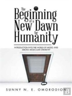 Bertrand.pt - The Beginning Of A New Dawn For Humanity (Introduction Into The World Of Micro- And Macro- Molecular Chemistry)
