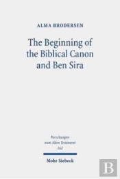The Beginning Of The Biblical Canon And Ben Sira