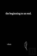 The Beginning To An End.