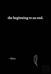 The Beginning To An End.