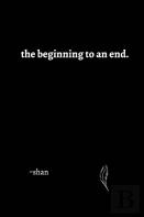 The Beginning To An End.