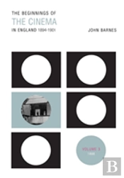 The Beginnings Of The Cinema In England,1894-1901: Volume 3