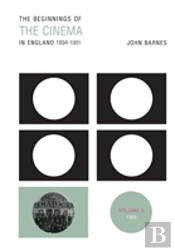 The Beginnings Of The Cinema In England,1894-1901: Volume 5