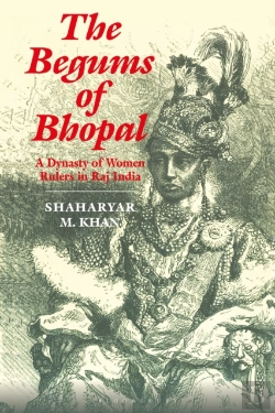 Bertrand.pt - The Begums Of Bhopal