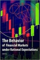 The Behavior Of Financial Markets Under Rational Expectations