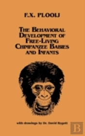 The Behavioral Development Of Free-Living Chimpanzee Babies And Infants