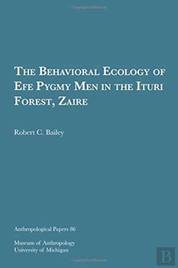 Bertrand.pt - The Behavioral Ecology Of Efe Pygmy Men