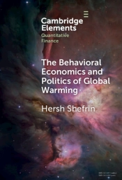 The Behavioral Economics And Politics Of Global Warming