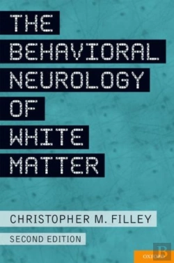 Bertrand.pt - The Behavioral Neurology Of White Matter