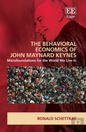 The Behavioural Economics Of John Maynard Keynes