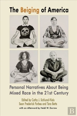 Bertrand.pt - The Beiging Of America Â€“ Personal Narratives About Being Mixed Race In The 21st Century