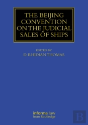 The Beijing Convention On The Judicial Sales Of Ships