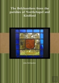Bertrand.pt - The Belchambers From The Parishes Of Northchapel And Kirdford