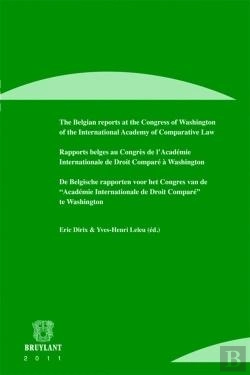 Bertrand.pt - The Belgian Reports At The Congress Of Washington Of The International Academy Of Comparative Law/Ra