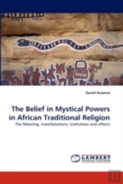 Bertrand.pt - The Belief In Mystical Powers In African Traditional Religion