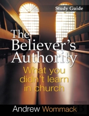 The Believer'S Authority Study Guide