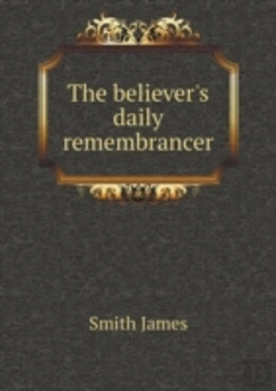 Bertrand.pt - The Believer'S Daily Remembrancer