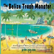 The Belize Trash Monster