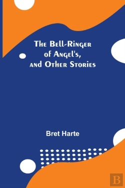 Bertrand.pt - The Bell-Ringer Of Angel'S, And Other St