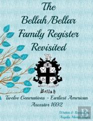 The Bellah/Bellar Family Register Revisited