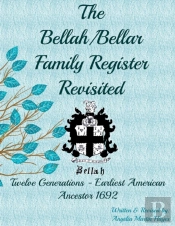 The Bellah/Bellar Family Register Revisited