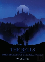 The Bells And The Dark Secrets Of The Be