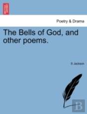 The Bells Of God, And Other Poems.