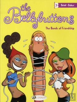 Bertrand.pt - The Bellybuttons T.3 ; The Bonds Of Friend