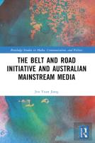 The Belt And Road Initiative And Australian Mainstream Media