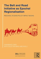 The Belt And Road Initiative As Epochal Regionalisation