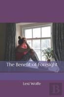The Benefit Of Foresight - Illustrated Edition