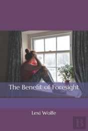 The Benefit Of Foresight - Illustrated Edition