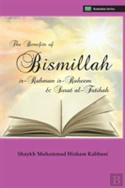Bertrand.pt - The Benefits Of Bismillahi 'R-Rahmani 'R-Raheem & Surat Al-Fatihah