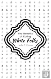 The Benefits Of Eating White Folks