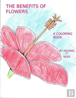 Bertrand.pt - The Benefits Of Flowers: A Coloring Book