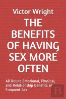 The Benefits Of Having Sex More Often
