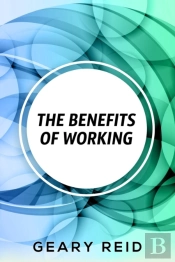 The Benefits Of Working