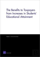 The Benefits To Taxpayers From Increases In Students' Educational Attainment