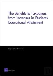The Benefits To Taxpayers From Increases In Students' Educational Attainment