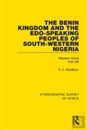 The Benin Kingdom And The Edo-Speaking Peoples Of South-Western Nigeria