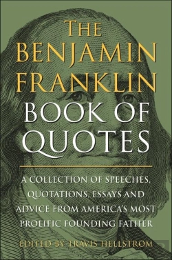 Bertrand.pt - The Benjamin Franklin Book Of Quotes